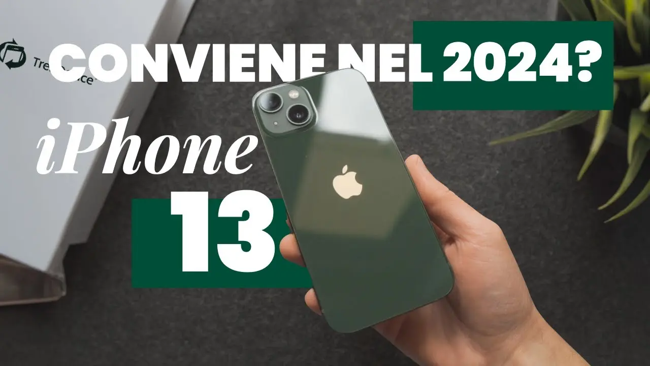 iPhone 13 conviene nel 2024?