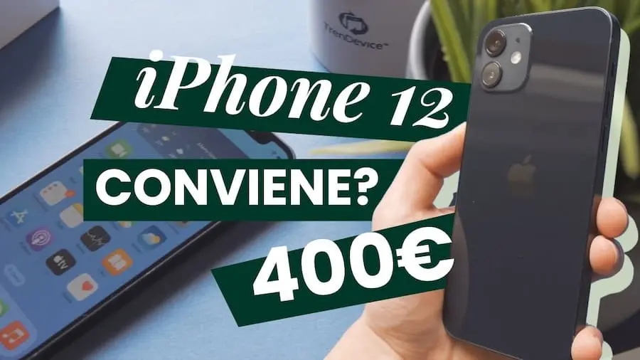 iPhone 12 conviene nel 2026?