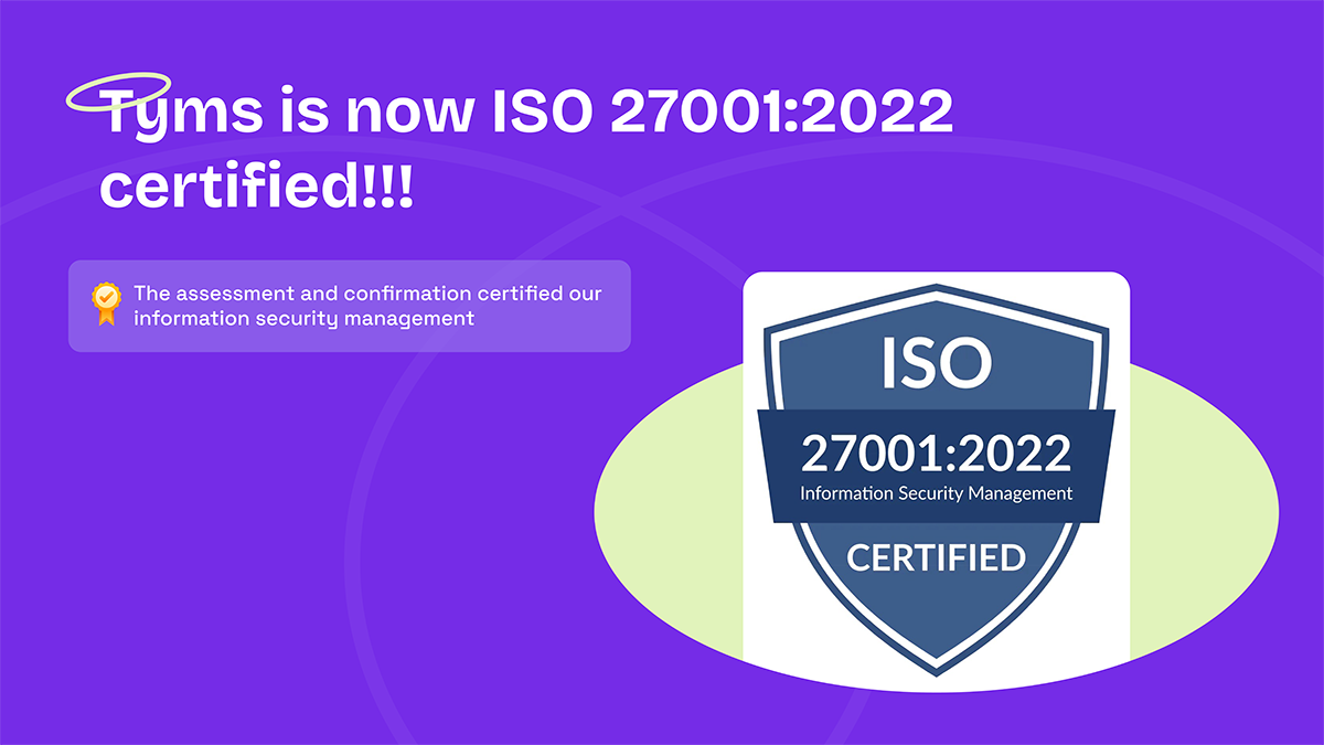 Tyms achieved ISO 27001:2022 certification for information security management