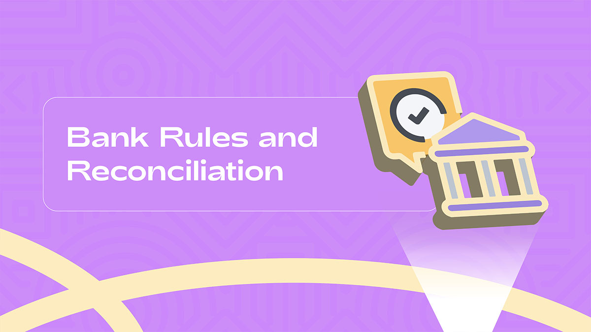 Introducing Automated Bookkeeping with Bank Rules and Reconciliation