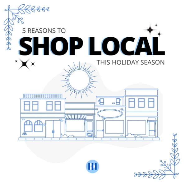 Main image for 5 Reasons to Support Local Businesses This Holiday Season