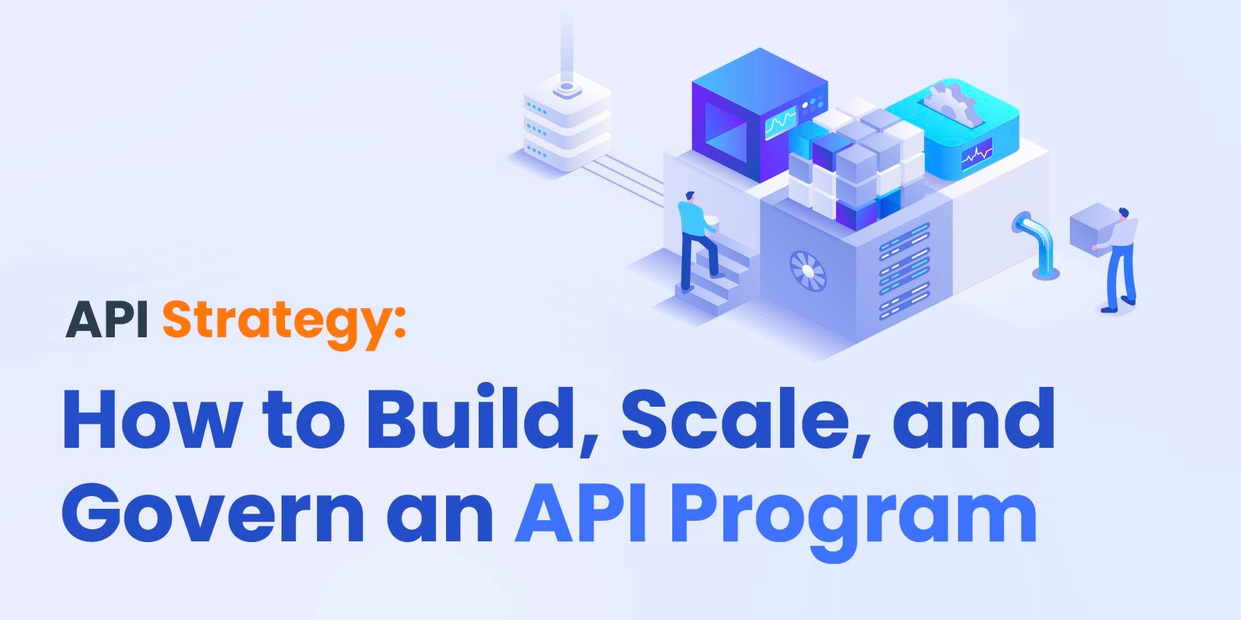 API Strategy: How to Build, Scale, and Govern an API Program | Treblle