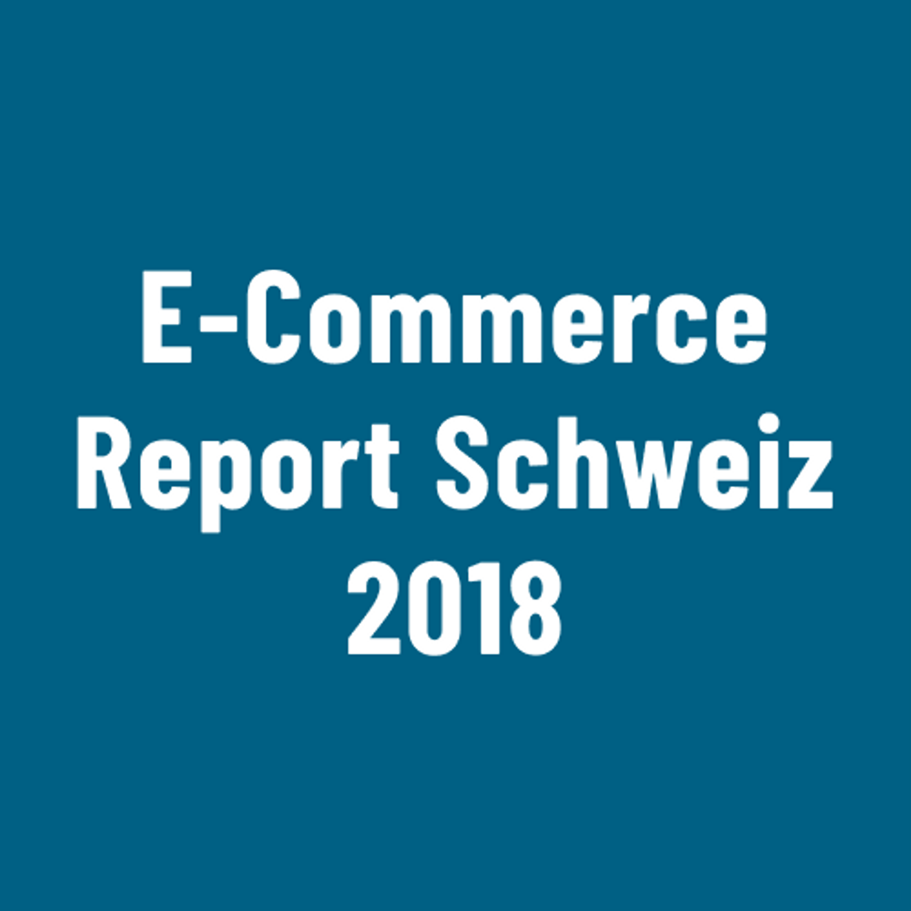 E-Commerce Report Schweiz