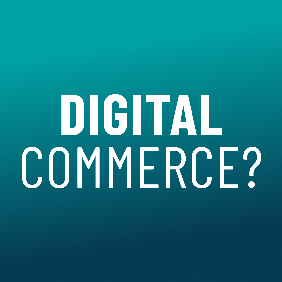 Digital Commerce: Mehr als nur ein Onlineshop