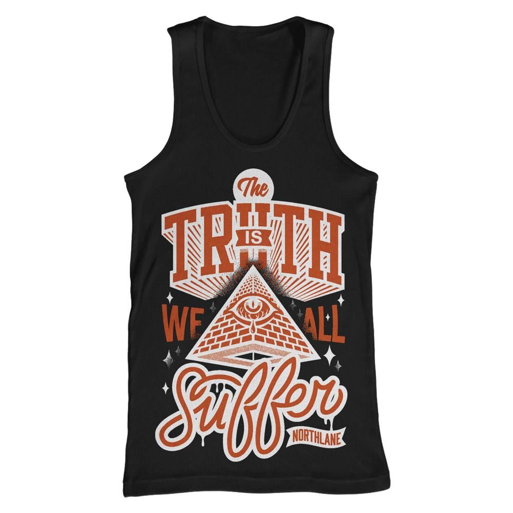 The Truth Is We All Suffer Tank Top