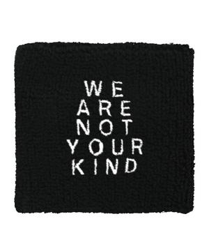 We Are Not Your Kind Wristband