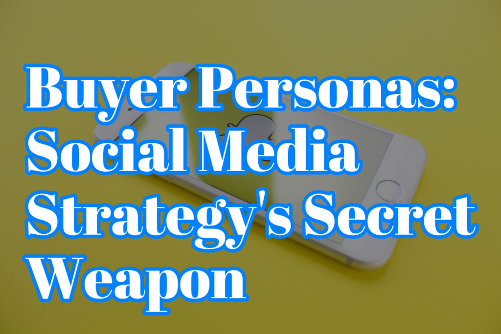 Unlock the power of targeted social media marketing by creating and leveraging comprehensive buyer personas.