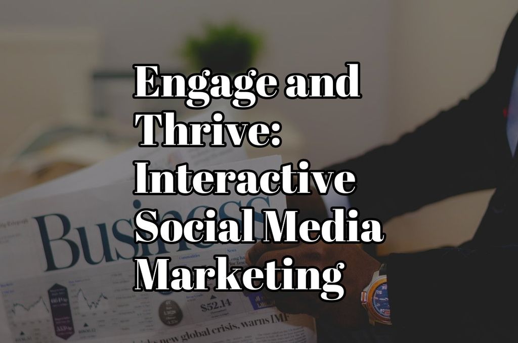Transform your social media strategy with interactive marketing techniques that turn followers into active brand participants.