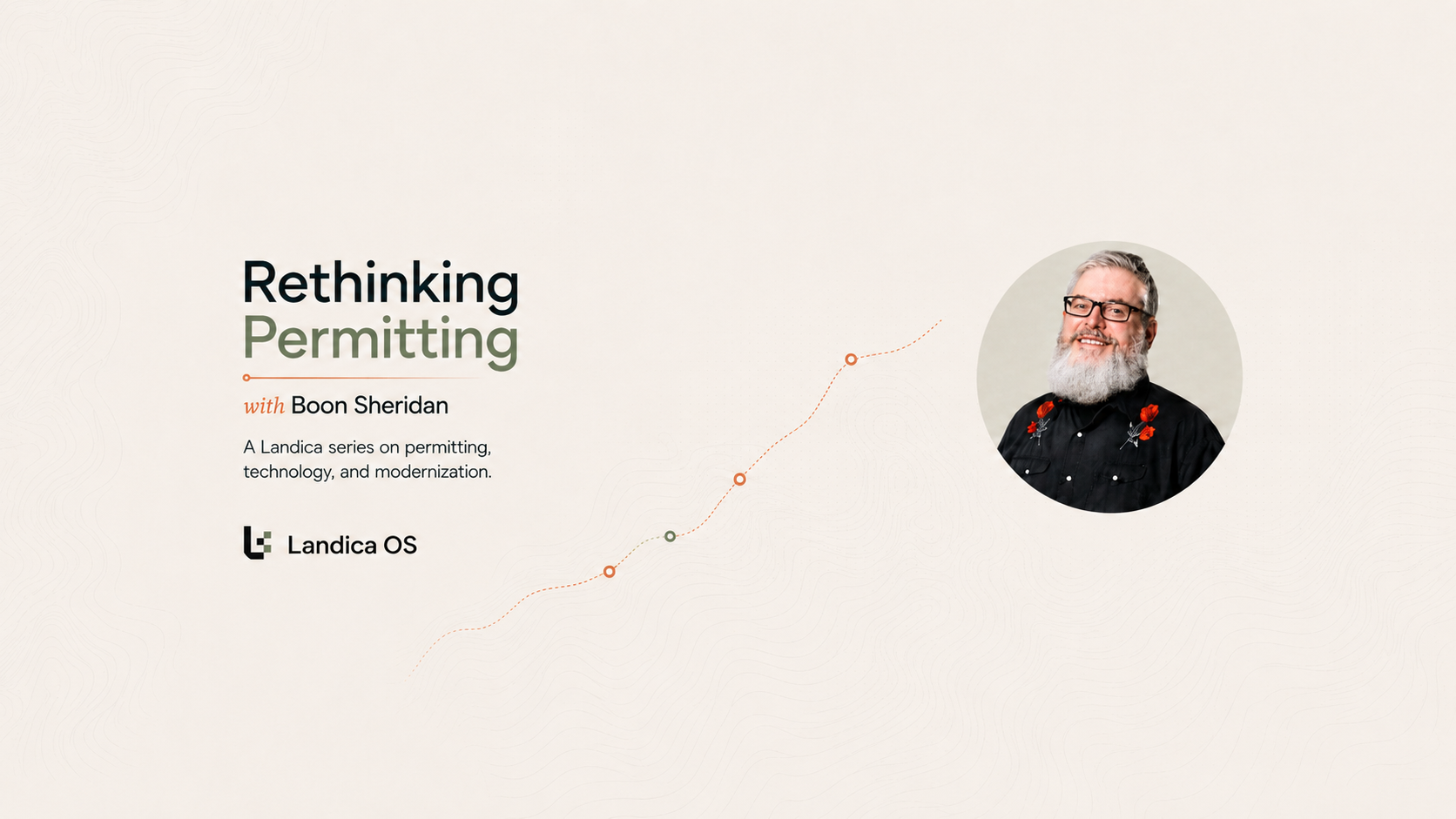 Landica’s “Rethinking Permitting” series with Boon Sheridan