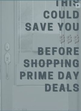 This could save you before shopping Prime Day deals