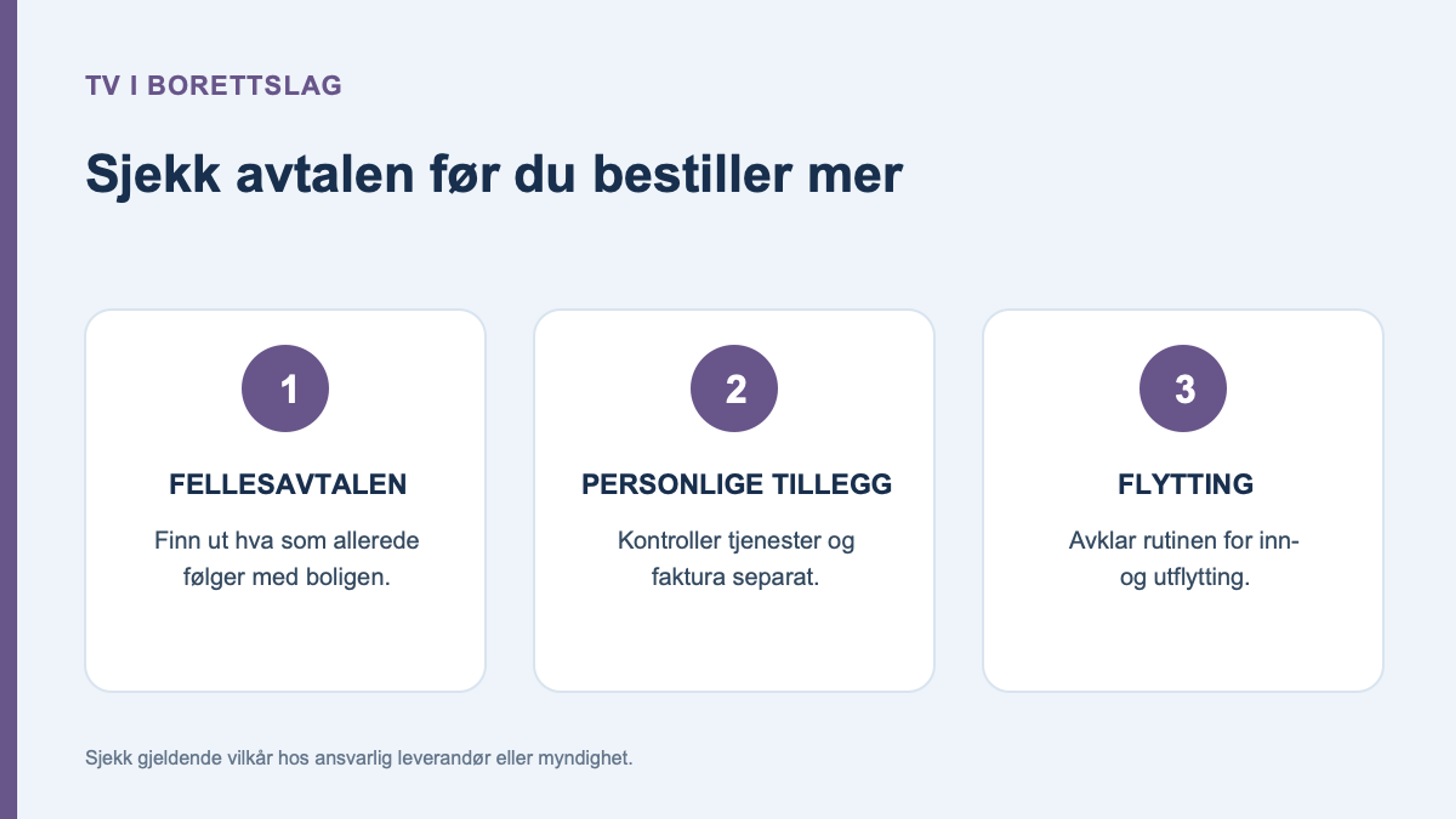 Tre ting å kontrollere i en felles TV-avtale: hva avtalen omfatter, personlige tillegg og rutiner ved flytting.