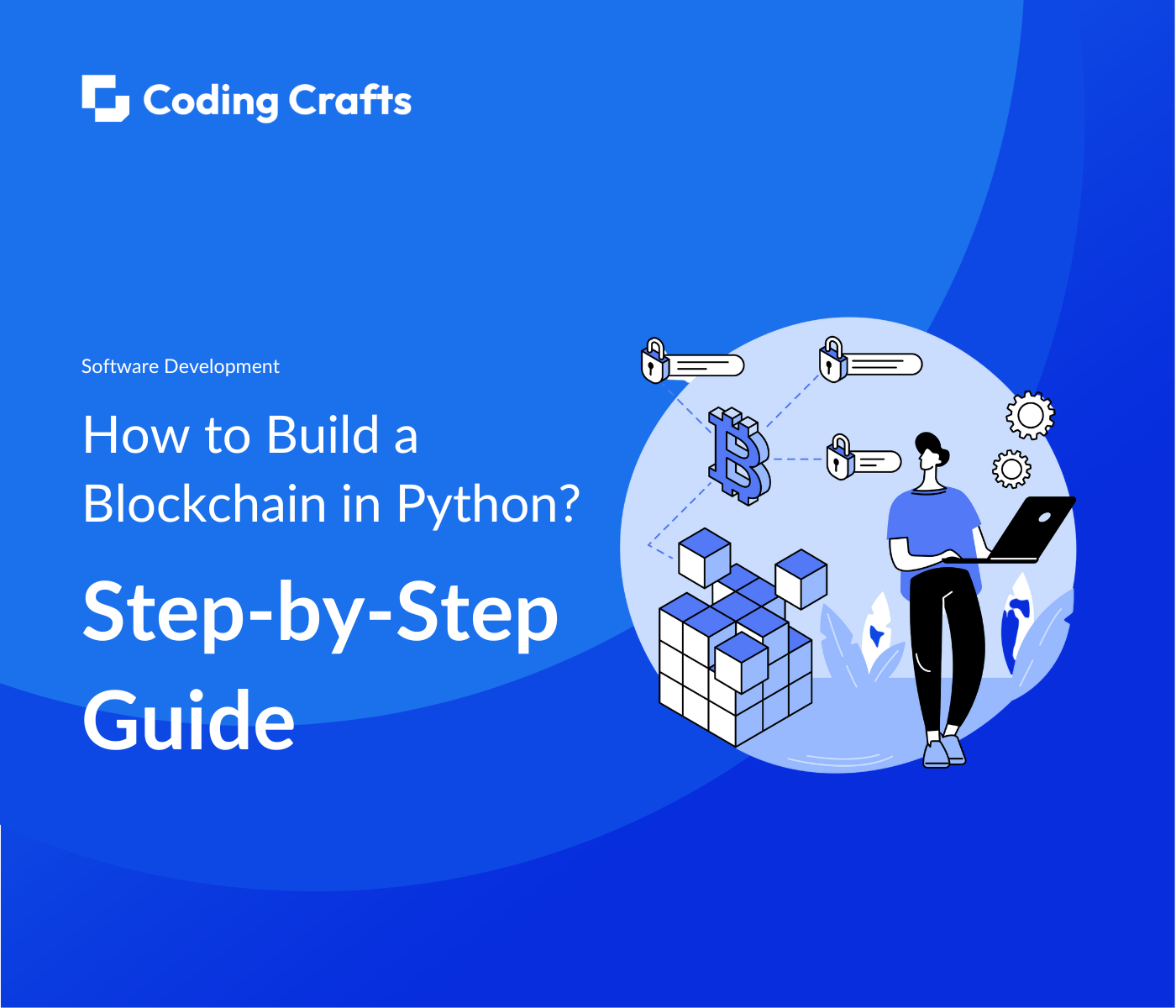 How to Build a Blockchain in Python? Step-by-Step Guide - Coding Crafts