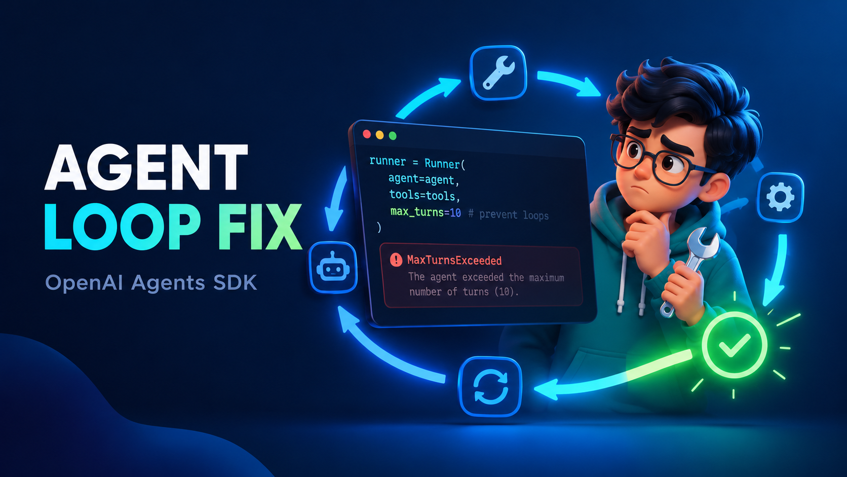 How to Fix MaxTurnsExceeded and Loop Errors in OpenAI Agents SDK