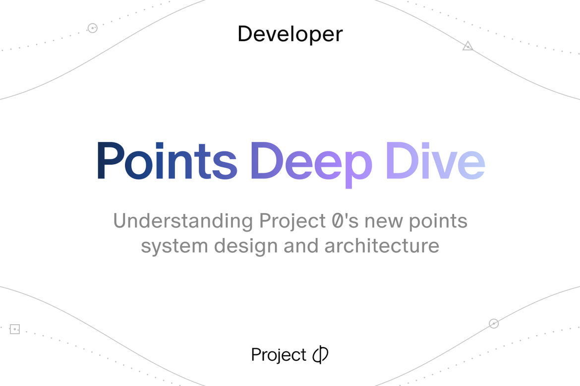 Understanding Project 0's new points system design and architecture