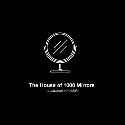 The House of 1000 Mirrors a Japanese Folktale