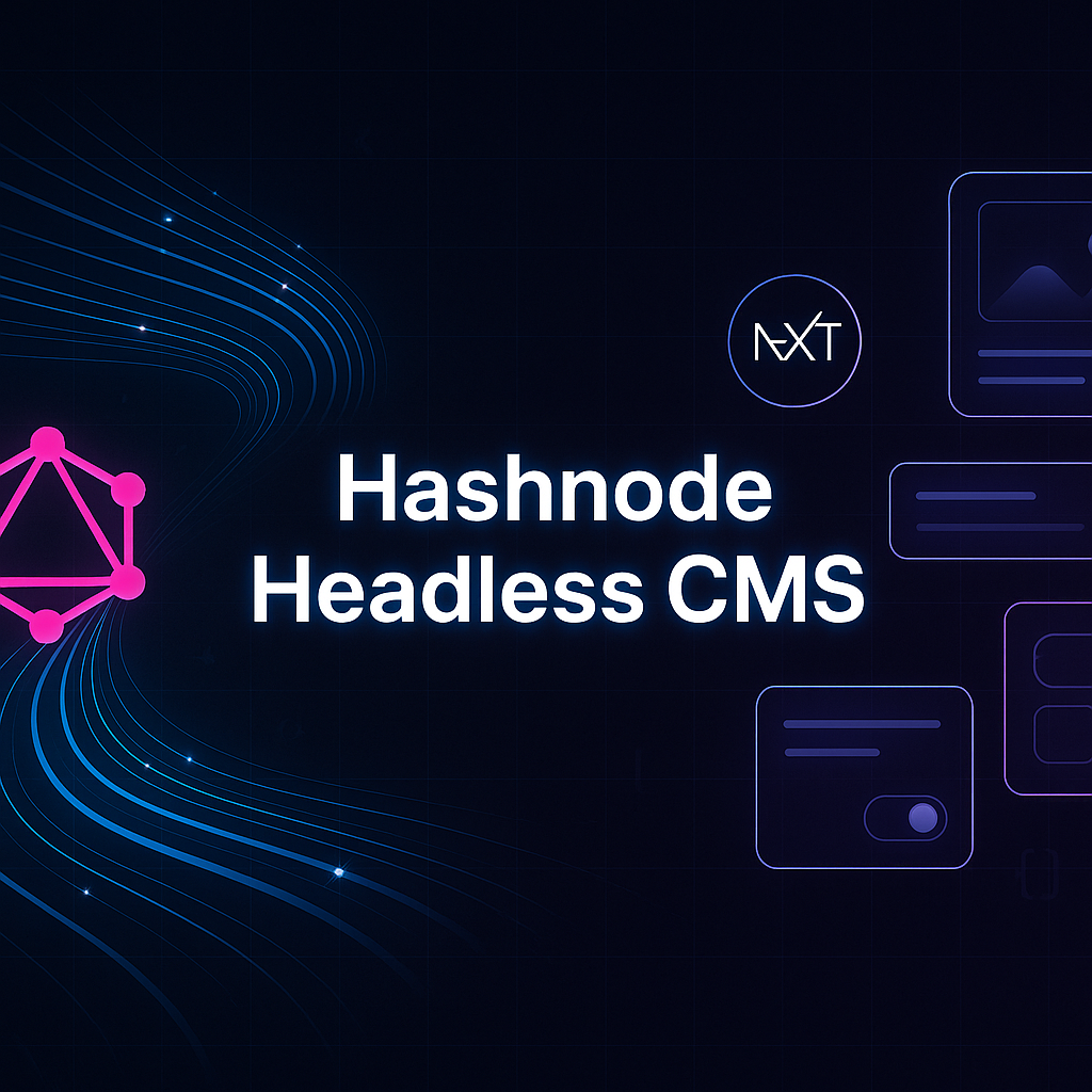 Cover image for Hashnode Headless CMS: What Builders Need to Know About GraphQL-First Blogging