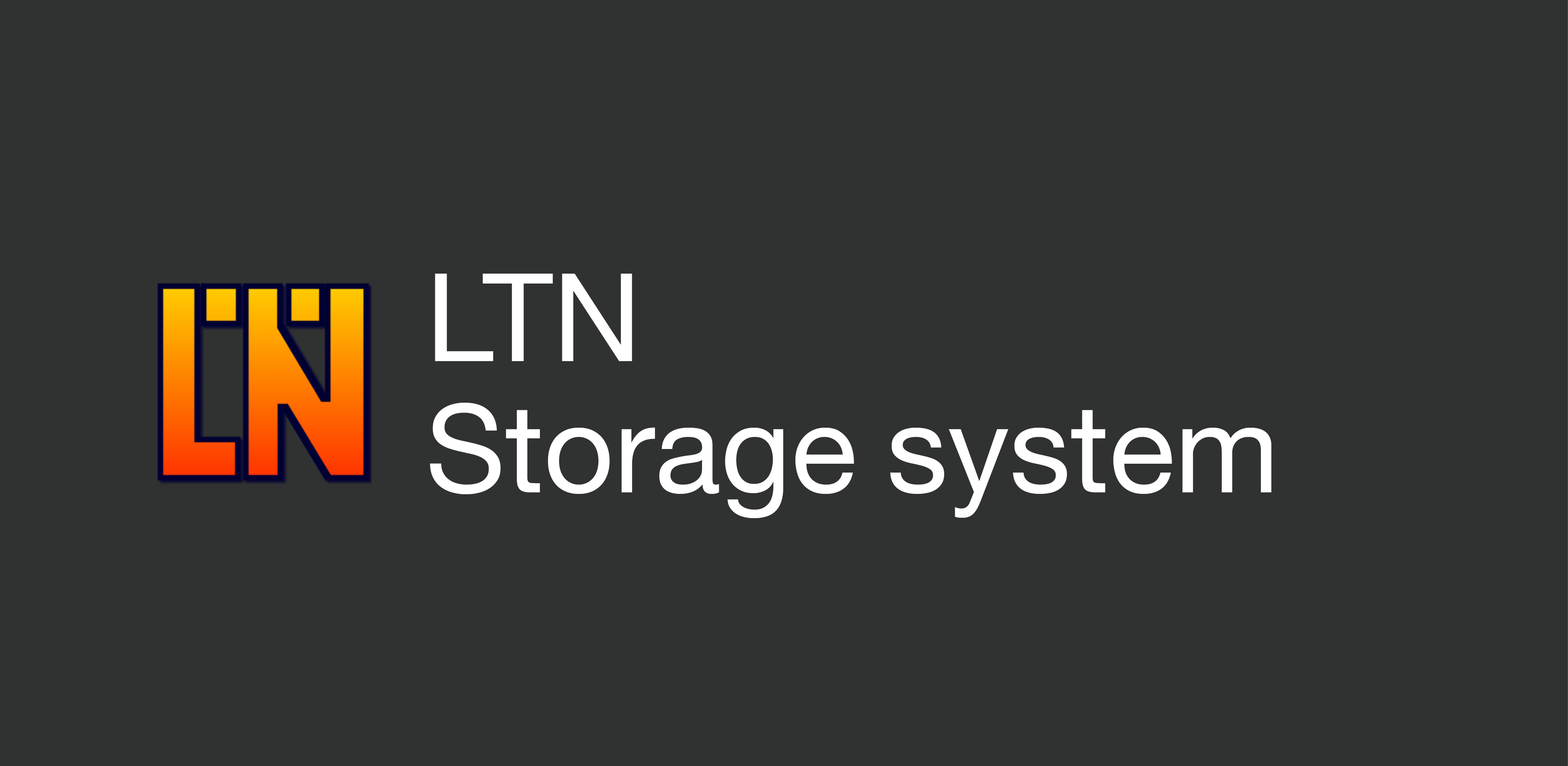 LTN Storage system