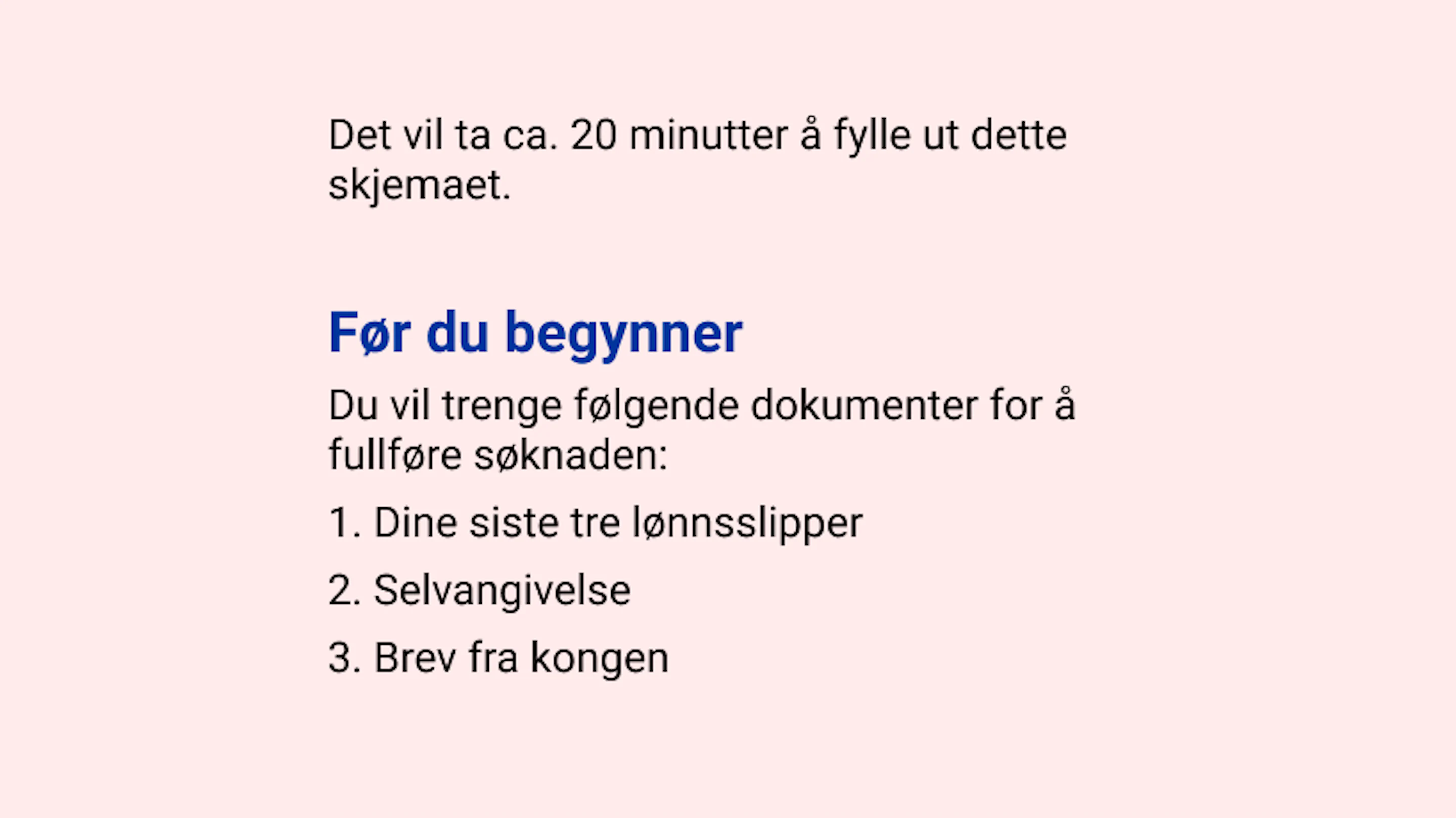 Bilde fra et skjema som forventningsstyrer brukeren for hva du trenger før de starter