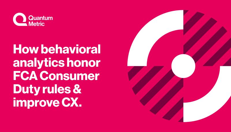Enhancing CX & FCA Compliance with Behavioral Analytics