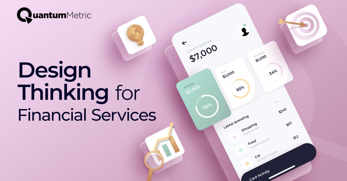 Financing Design Top 9 Design Thinking Tips for Banking & Financial Services