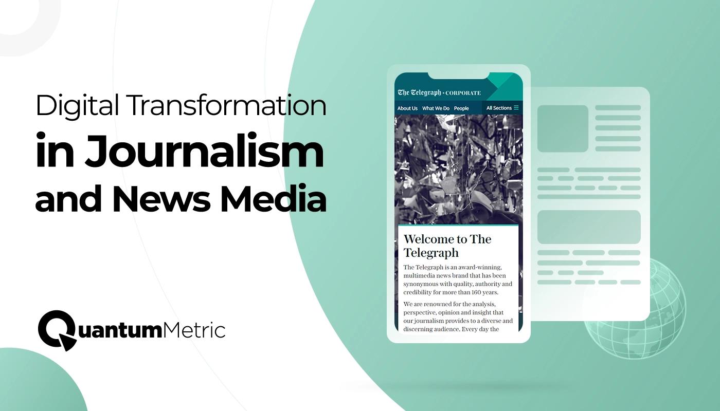 Revolutionizing News Media: The Digital Transformation Journey