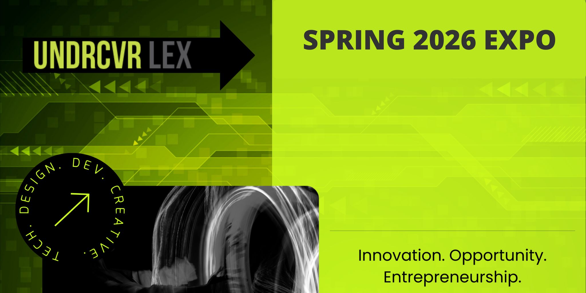 UNDRCVR Lex Tech, Entrepreneurship, and Creative Showcase - Spring 2026