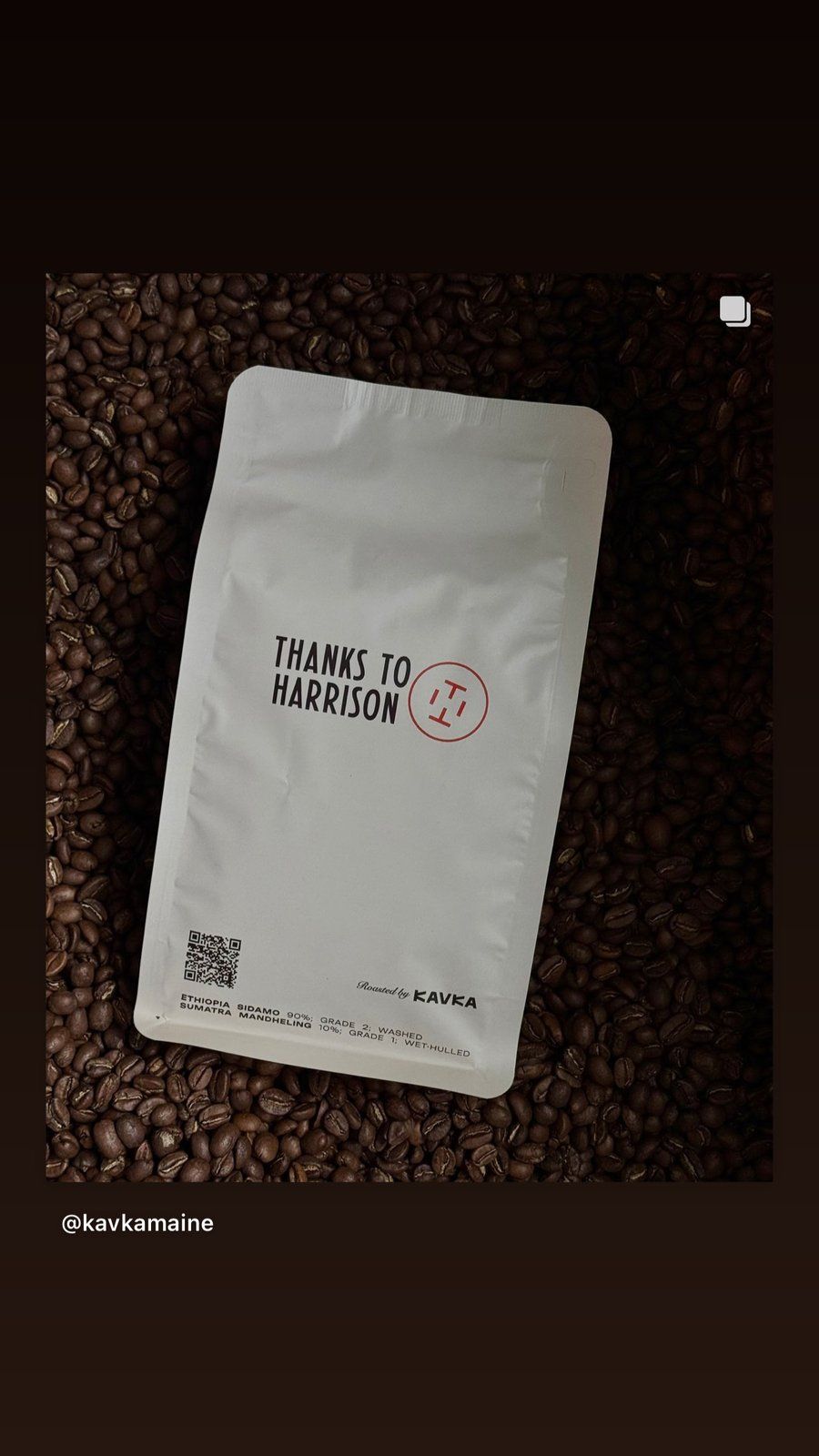 Thanks to Harrison coffee, roasted by Kavka in Maine, on fresh beans