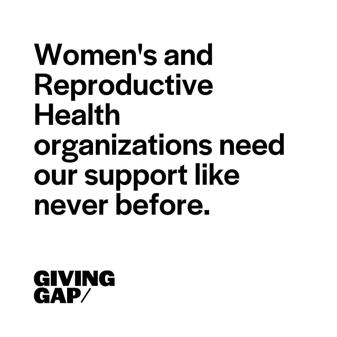 Women's and reproductive health organizations need our support like never before.