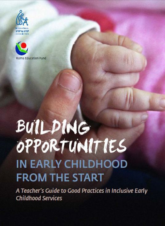 Building Opportunities in Early Childhood from the Start - A Teacher's Guide to Good Practices in Inclusive Early Childhood Services