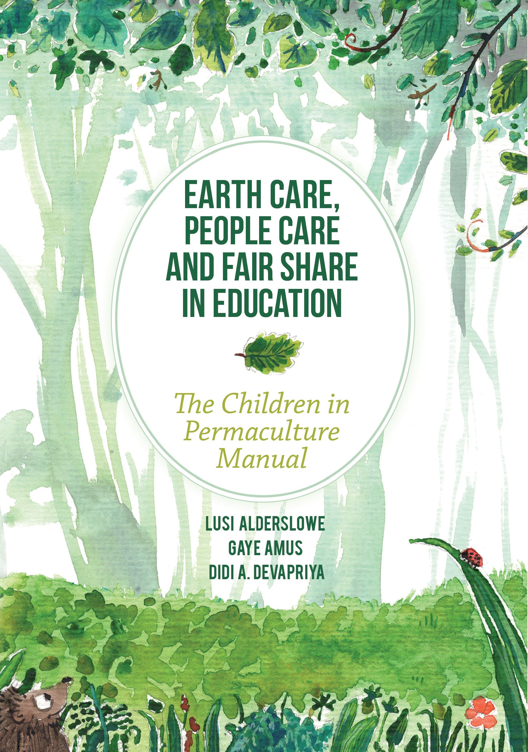 Earth Care, People Care and Fair Share in Education: The Children in Permaculture Manual