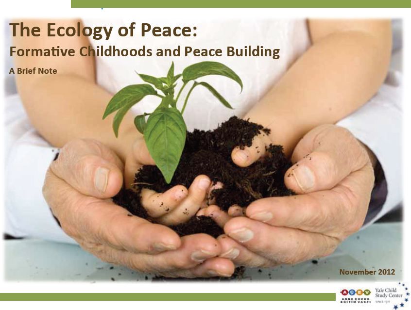 The Ecology of Peace: Formative Childhoods and Peace Building