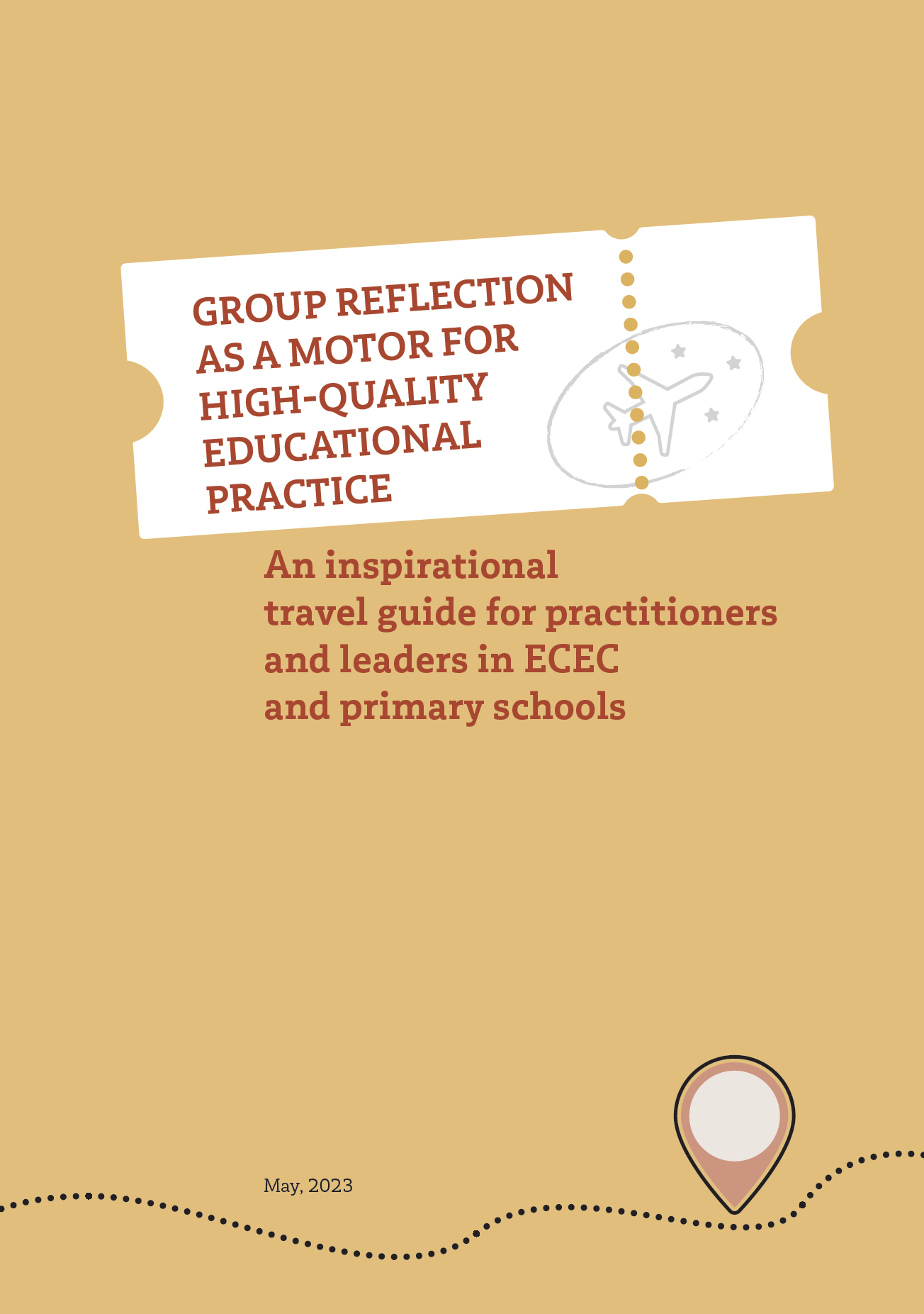 Group reflection as a motor for high-quality educational practice. An inspirational travel guide for practitioners and leaders in ECEC and primary schools