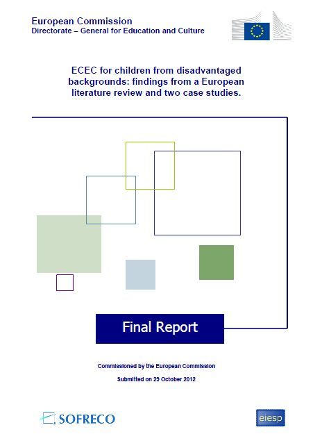 Early Childhood Education and Care (ECEC) for Children from Disadvantaged Backgrounds: Findings from a European Literature Review and Two Case Studies