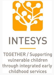 INTESYS – Together: Supporting vulnerable children through integrated early childhood services