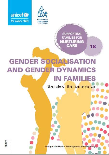 Module 18: Gender Socialisation and Gender Dynamics in Families - the Role of the Home Visitor