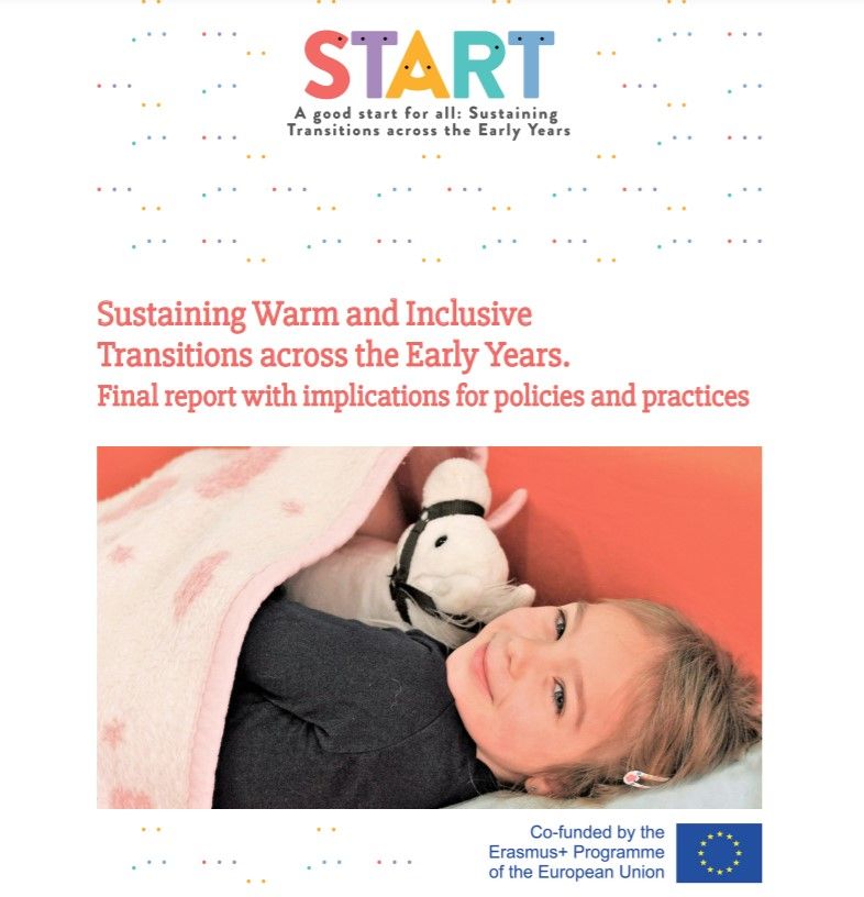START- Sustaining Warm and Inclusive Transitions across the Early Years. Final report with implications for policies and practices
