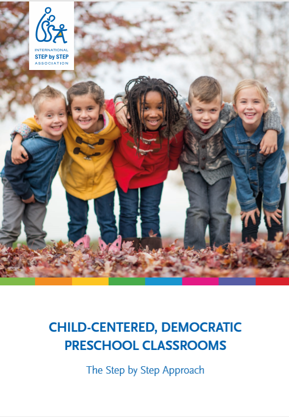Child-Centered, Democratic, Pre-school Classrooms: The Step by Step Approach