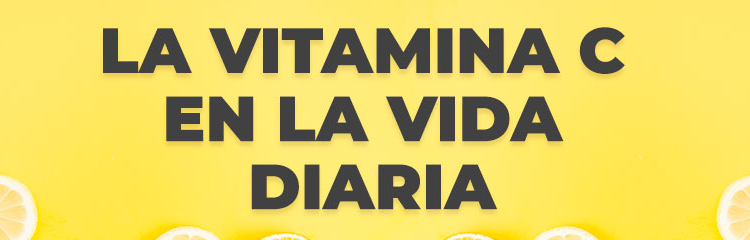 Vitamin C in everyday life