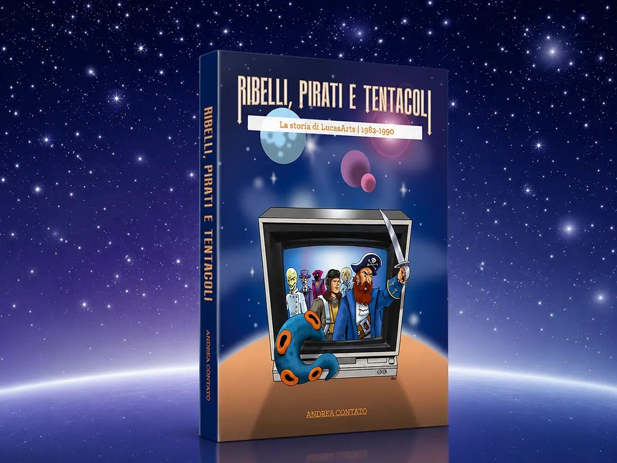 Copertina di Ribelli, Pirati e Tentacoli: La storia di LucasArts di Andrea Contato