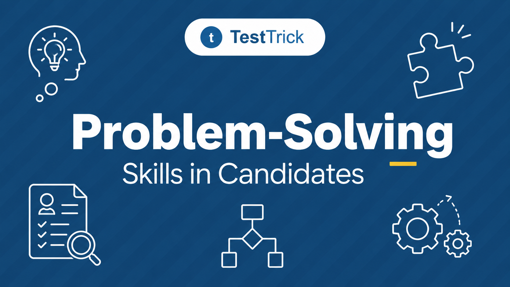 How to Test Problem-Solving Skills in Candidates