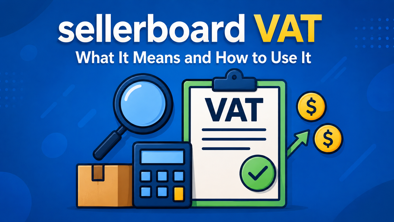 Sellerboard VAT - What It Means and How to Use It