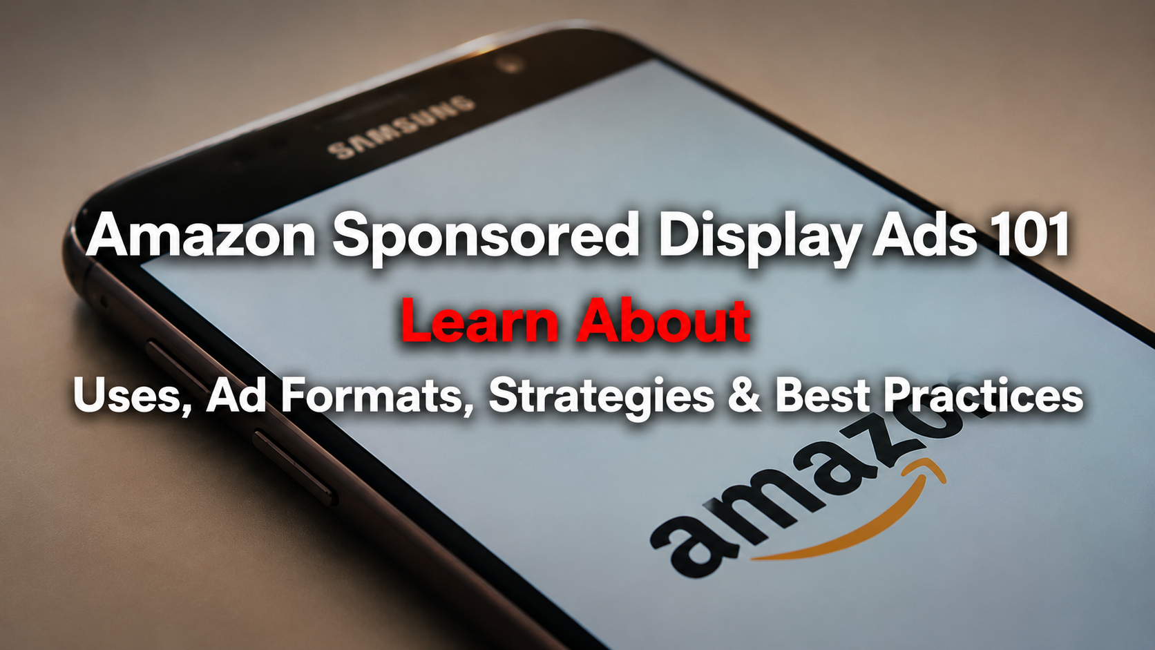 Learn How to Master Amazon Sponsored Display Ads