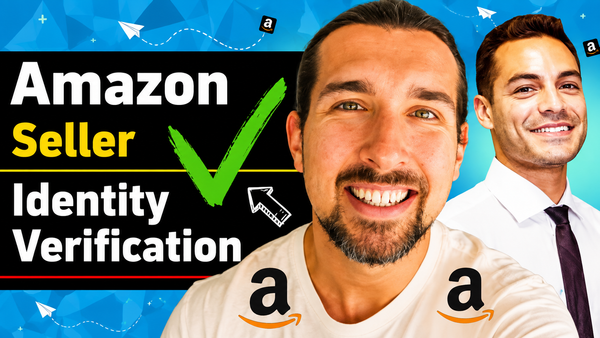 How To Pass The Amazon Seller Identity Verification Video Call