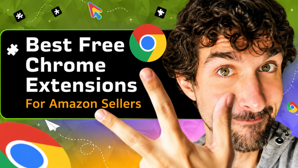 5 Best Free Amazon FBA Chrome Extensions to Use This Year