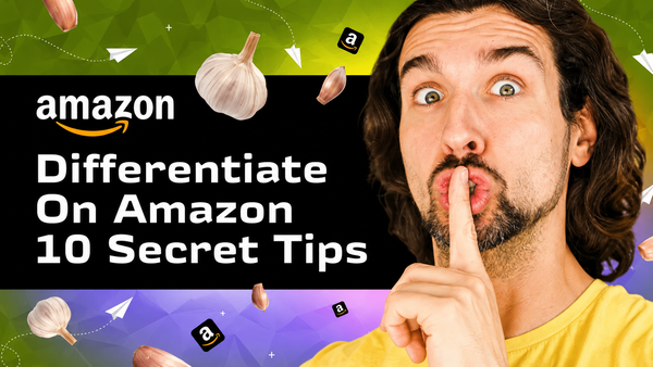 How to Differentiate Your Amazon Product to Stand Out & Win!