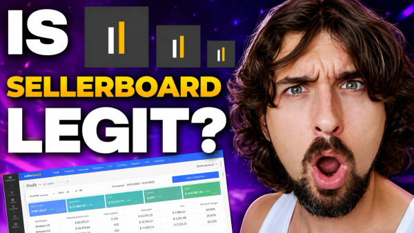 Is Sellerboard Legit & Safe? Honest Review & Answer