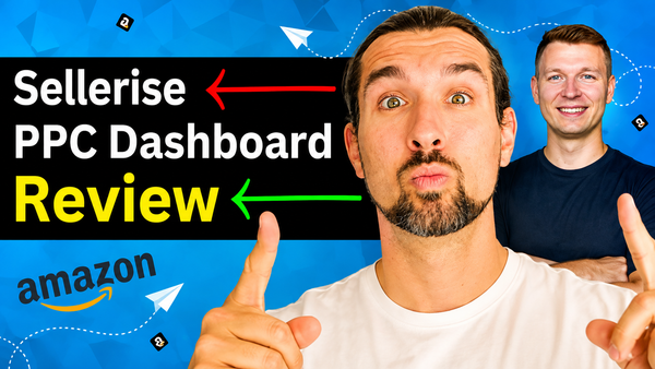 Interesting Amazon PPC Managing Tool - Sellerise PPC Dashboard Review &
