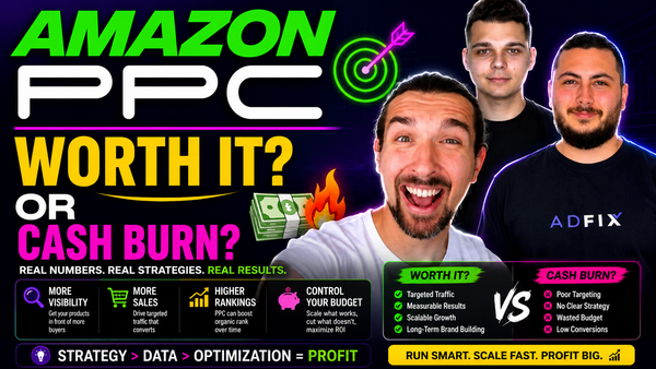 Is Amazon PPC Worth the Cost? Real Talk on Amazon Sponsored Products!
