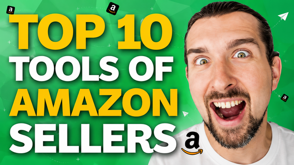 10 Must-Have Amazon Seller Tools To Thrive On Amazon!