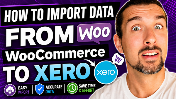How To Import Data From WooCommerce To Xero - Purchase Orders, Sales, Transactions